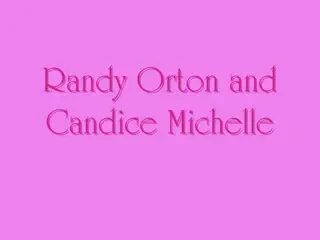Randy Orton si Candice Michelle! Romeo si Julieta din Wrestling!
