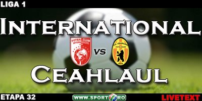 Ceahlaul, 99% in Liga a II-a! International 2-0 Ceahlaul