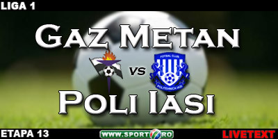Gaz Metan 2-1 Poli Iasi (Silvasan 11, Hoban 86 / Miclea 44)