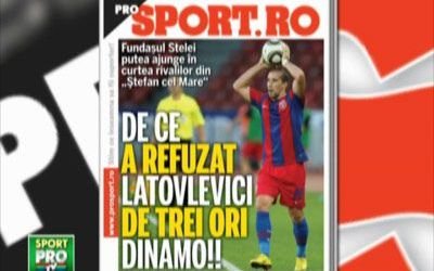 Citeste sambata in ProSport: Latovlevici a refuzat de 3 ori sa joace la Dinamo!