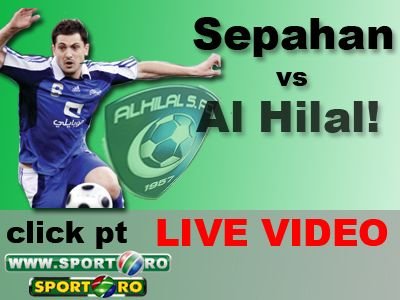 Radoi s-a calificat in optimile Ligii Campionilor: Sepahan 1-1 Al Hilal! Vezi aici golurile!