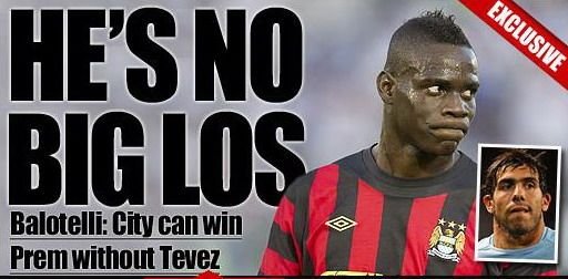 Balotelli, singurul om care putea sa declare asta dupa plecarea lui Tevez: Oricum nu aveam nevoie de el! :)