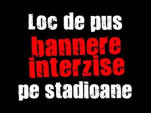 Loc de pus bannere interzise pe stadioane! Trimite aici mesajul care vrei sa apara si il afisam pe cel mai mare stadion din Romania!