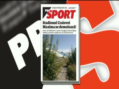 Joi in PRO Sport: Stadionul LEGENDA al Craiovei trebuie DARAMAT!