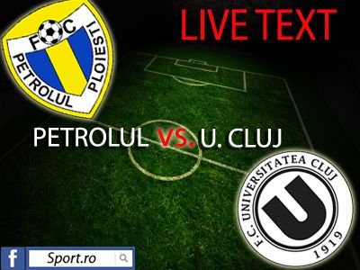 Universitatea, distrusa de fostii ei jucatori! Petrolul e peste CFR Cluj in Liga 1! Petrolul 2-0 U Cluj