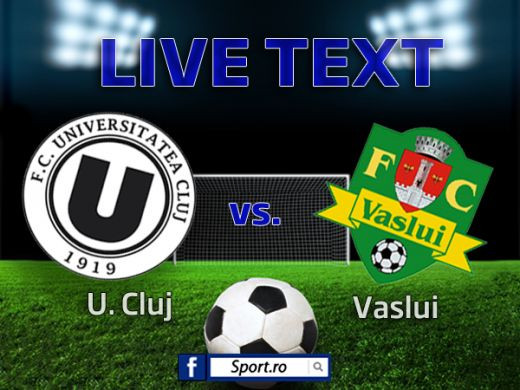 U Cluj 2-1 Vaslui! Minune la Cluj: Universitatea castiga 3 puncte si e aproape scapata de retrogradare! Vezi toate fazele: