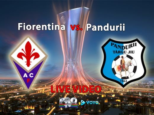 Bucurati-va de fotbal! Pandurii &ndash; Fiorentina e joi, 20:00 in direct PRO TV si Voyo.ro