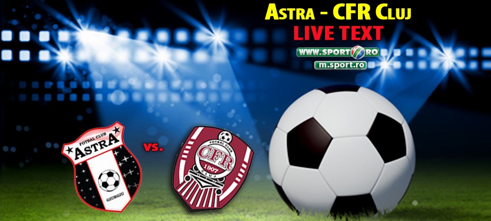 Astra 1-0 CFR Cluj! Victorie grea pentru Astra, dupa golul lui Cristescu! Cate un om eliminat de fiecare parte