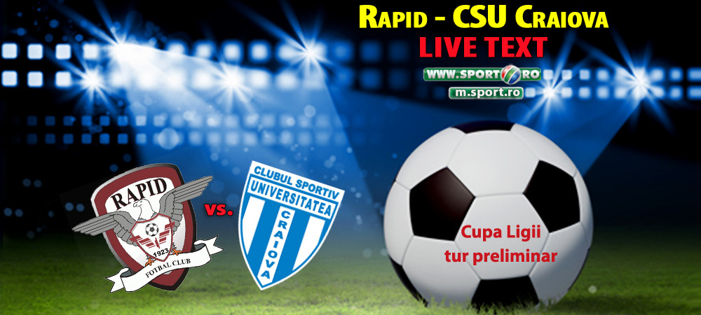 Orgoliul tine loc de bani! Rapid 1-0 CSU Craiova in Cupa Ligii! Giulestenii sunt in optimi, unde vor intalni Steaua! Derby-ul e sambata, in Grant!