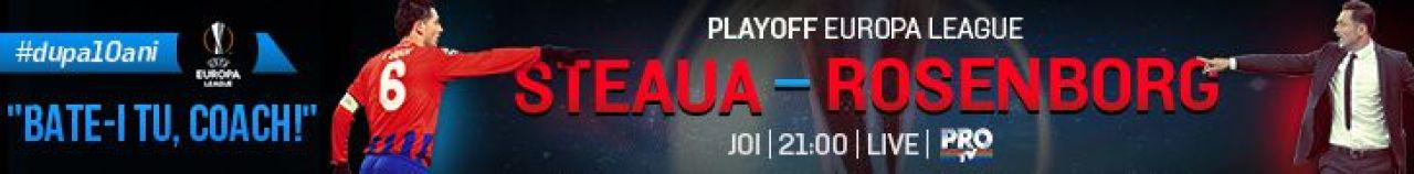 Umpleti National Arena, se deschid portile Europei! Dubla Steaua - Rosenborg se vede la ProTV. Turul e joi, ora 21:00_1