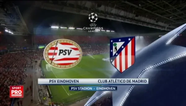 PSV 0-1 Atletico Madrid | REZUMAT VIDEO
