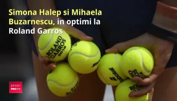 Simona Halep si Mihaela Buzarnescu, in optimi la Roland Garros