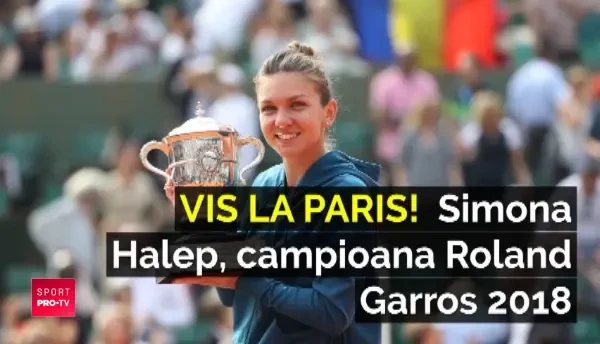 MERCI, SIMONA | Filmul unui turneu de neuitat pentru Romania si Simona Halep: campioana Roland Garros 2018. VIDEO