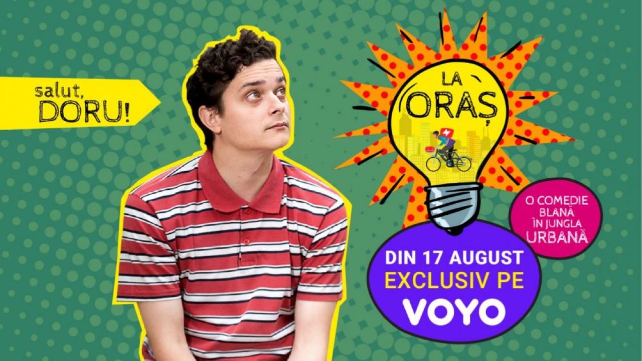 Din 17 august, pe VOYO, abonații se pot bucura de cele mai tari aventuri... „La Oraș”, în primul serial produs exclusiv pentru platforma online!_5