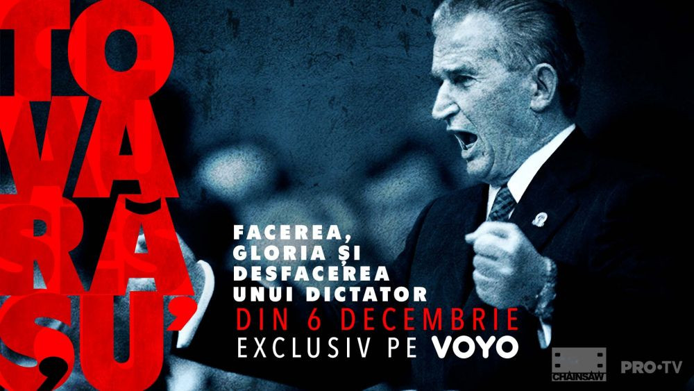 Documentarul TOVARĂȘU&rsquo;, difuzat EXCLUSIV pe VOYO. Nicolae Ceaușescu: Facerea, gloria și desfacerea unui dictator