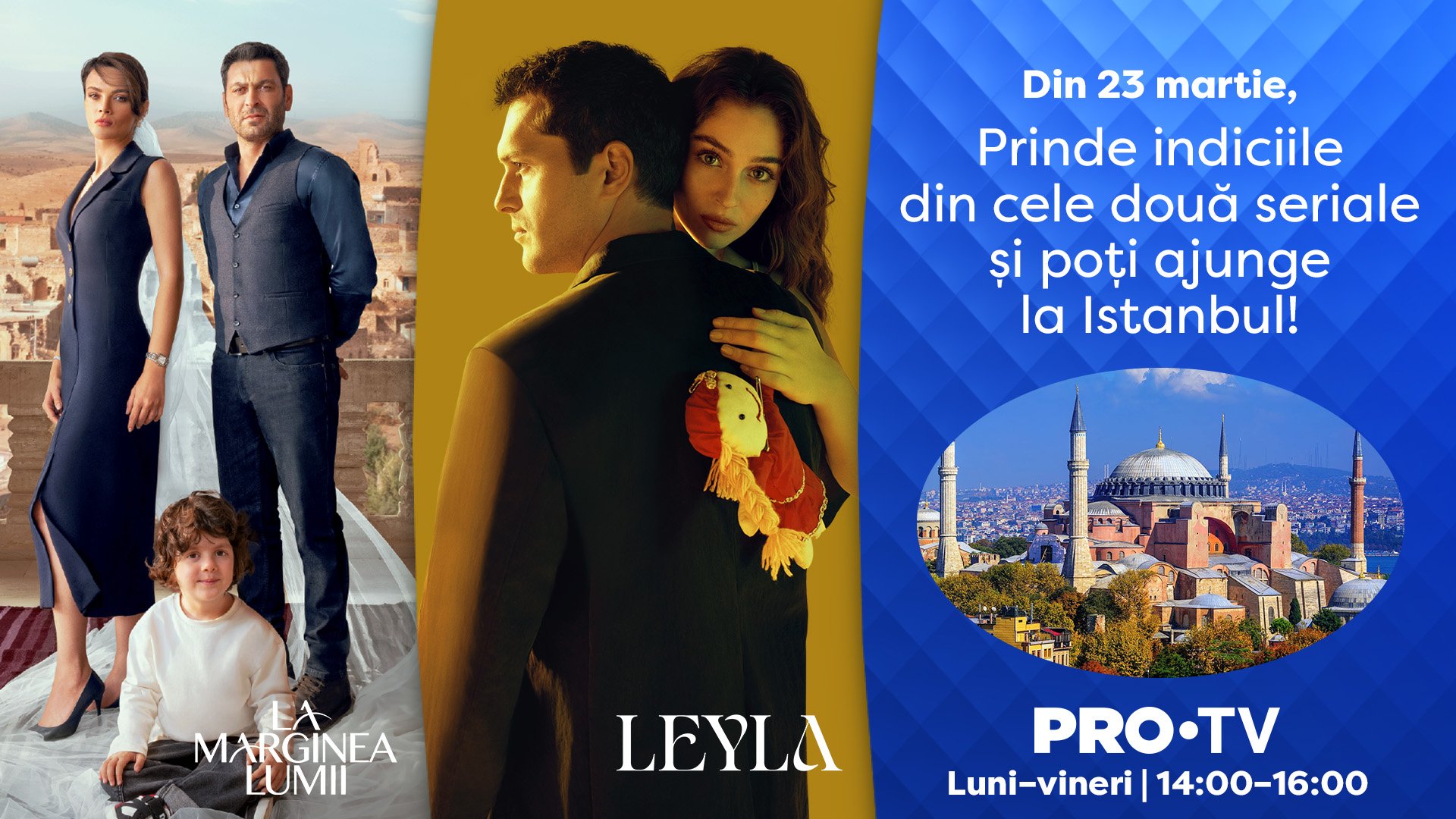 Prinde Destinul și poți câștiga o vacanță la Istanbul, cu PRO TV